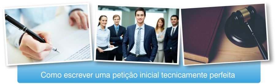 A petição inicial perfeita