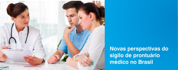 Novas perspectivas do sigilo de prontuário médico no Brasil