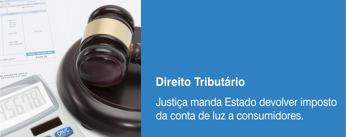 Justiça manda Estado devolver imposto da conta de luz a consumidores