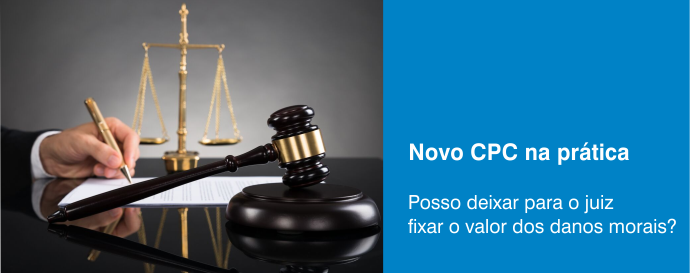 Posso deixar para o juiz fixar o valor dos danos morais?