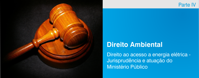 Direito ao acesso à energia elétrica - Jurisprudência e atuação do Ministério Público